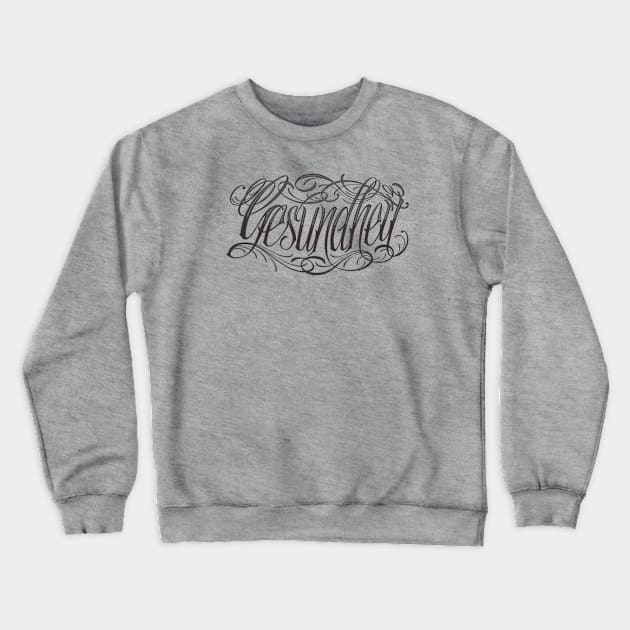 we're lookin' ACHOO! -GESUNDHEIT script Crewneck Sweatshirt by artburn